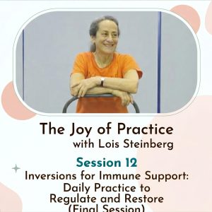 12: Inversions for Immune Support: Daily Practice to Regulate and Restore